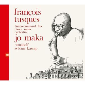 Intercommunal Free Dance Music Orchestra - Vol. 4: Jo Maka  CD